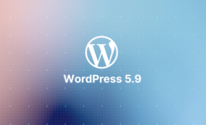 Nowe funkcje WordPress 5.9